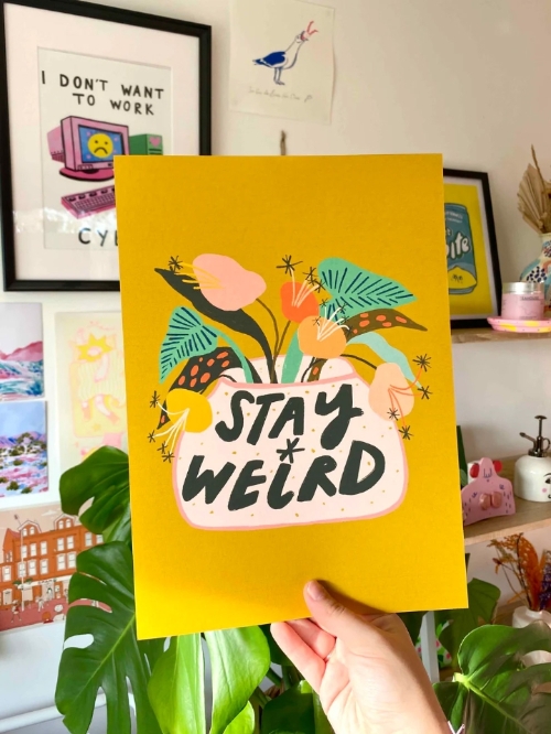 Stay Weird Quote Art Print